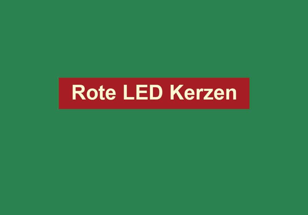 rote led kerzen