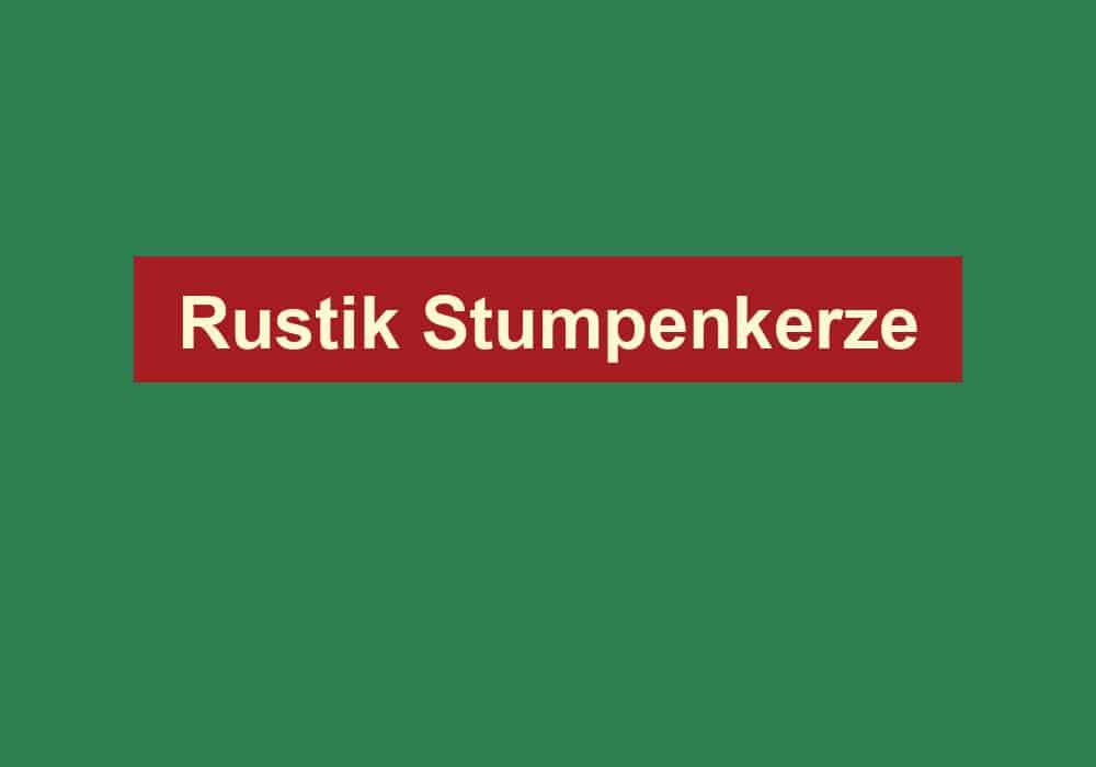 rustik stumpenkerze