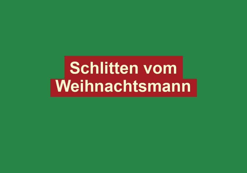 schlitten vom weihnachtsmann