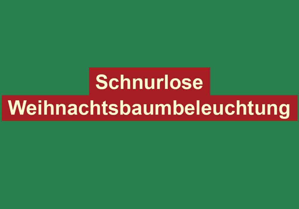 schnurlose weihnachtsbaumbeleuchtung