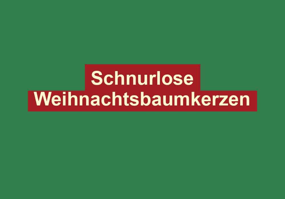 schnurlose weihnachtsbaumkerzen