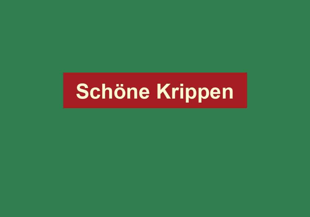 schoene krippen