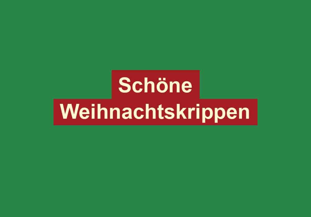 schoene weihnachtskrippen