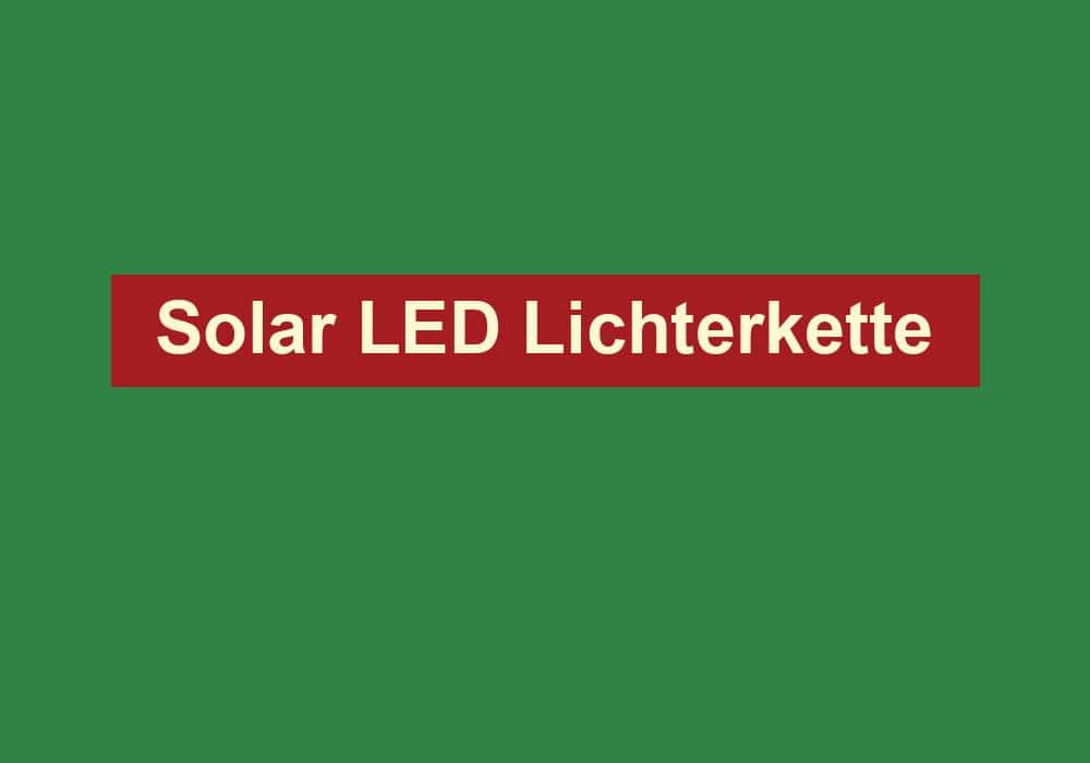 solar led lichterkette