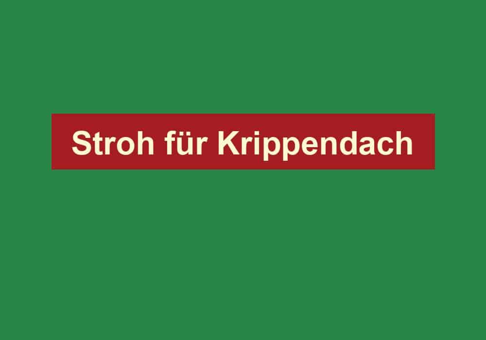 stroh fuer krippendach