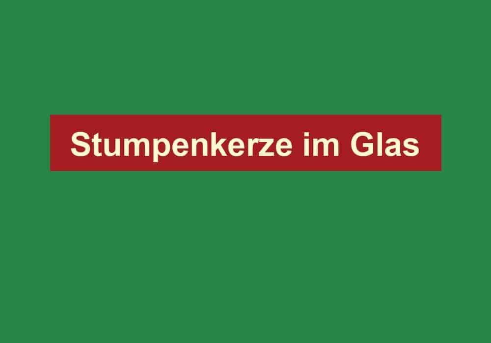 stumpenkerze im glas