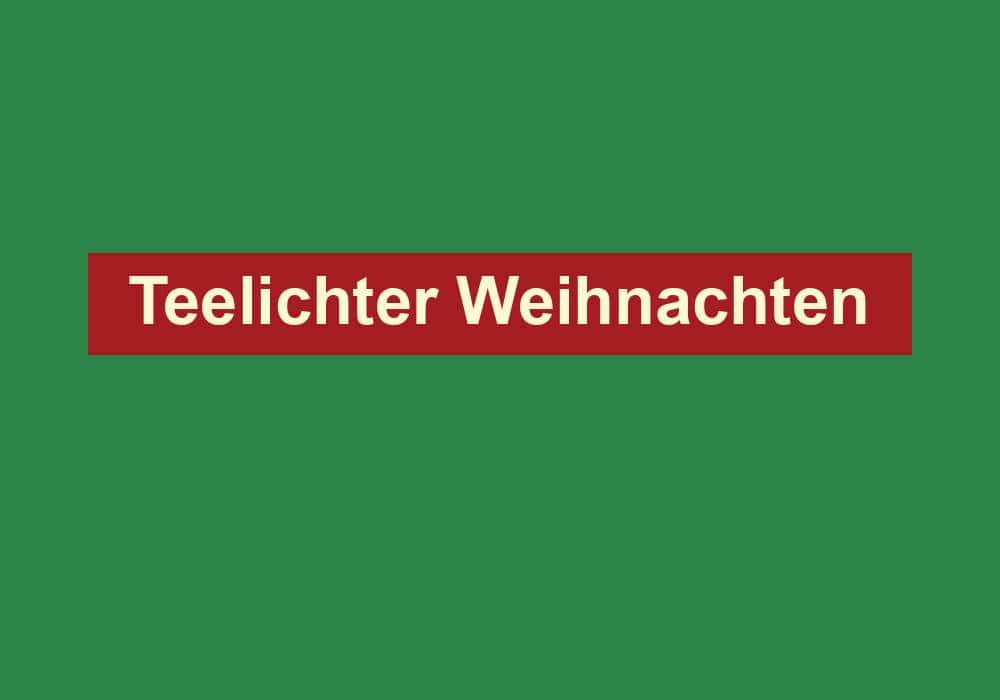 teelichter weihnachten