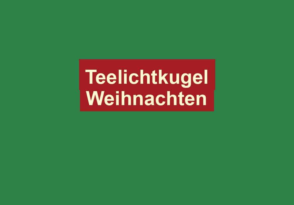 teelichtkugel weihnachten