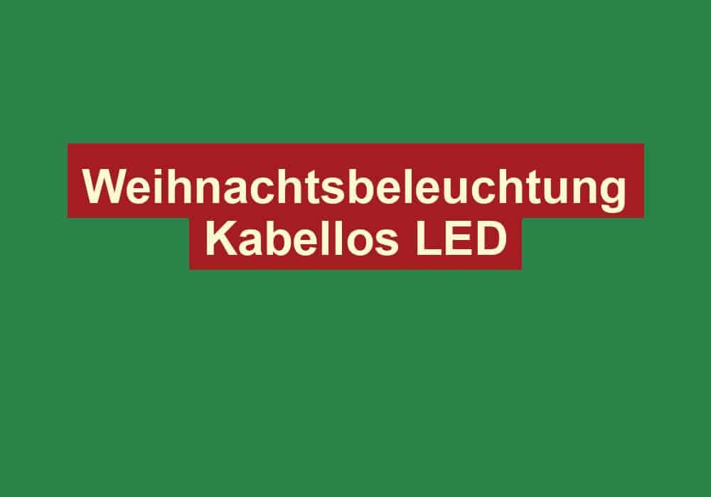 weihnachtsbeleuchtung kabellos led