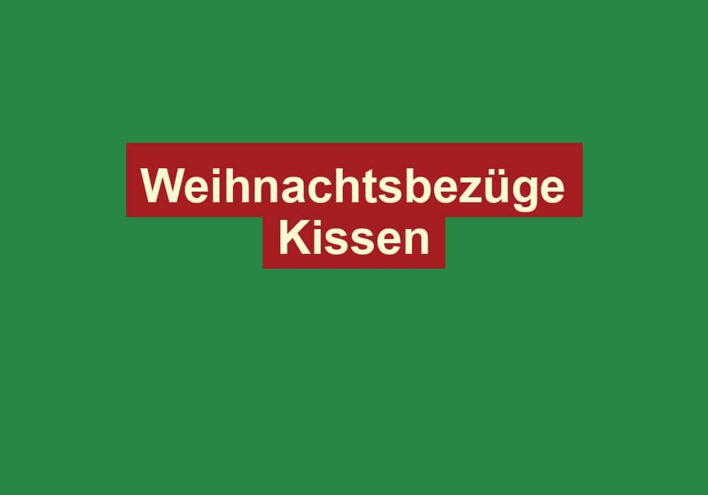 weihnachtsbezuege kissen