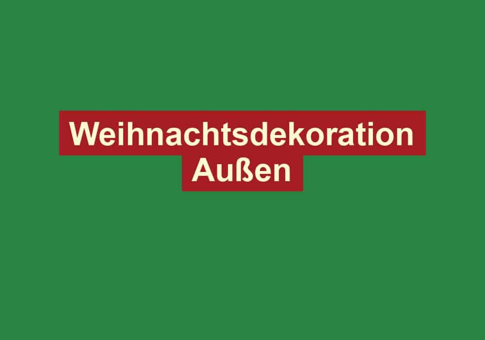 weihnachtsdekoration aussen