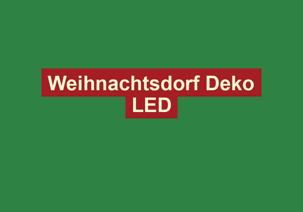 weihnachtsdorf deko led