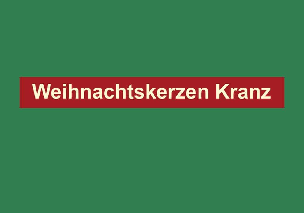 weihnachtskerzen kranz
