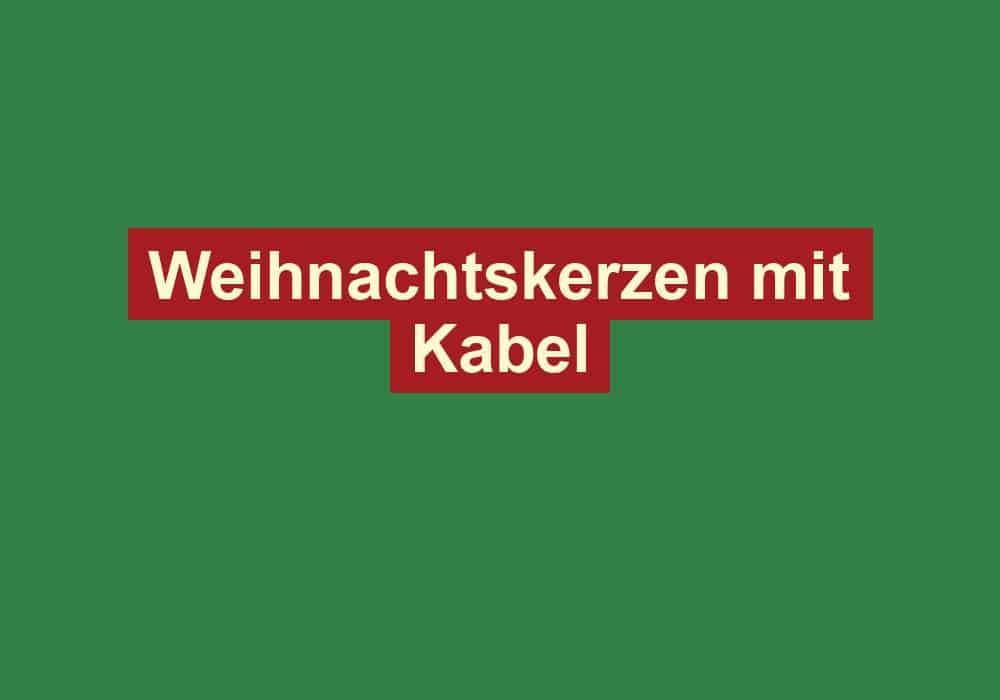 weihnachtskerzen mit kabel 2