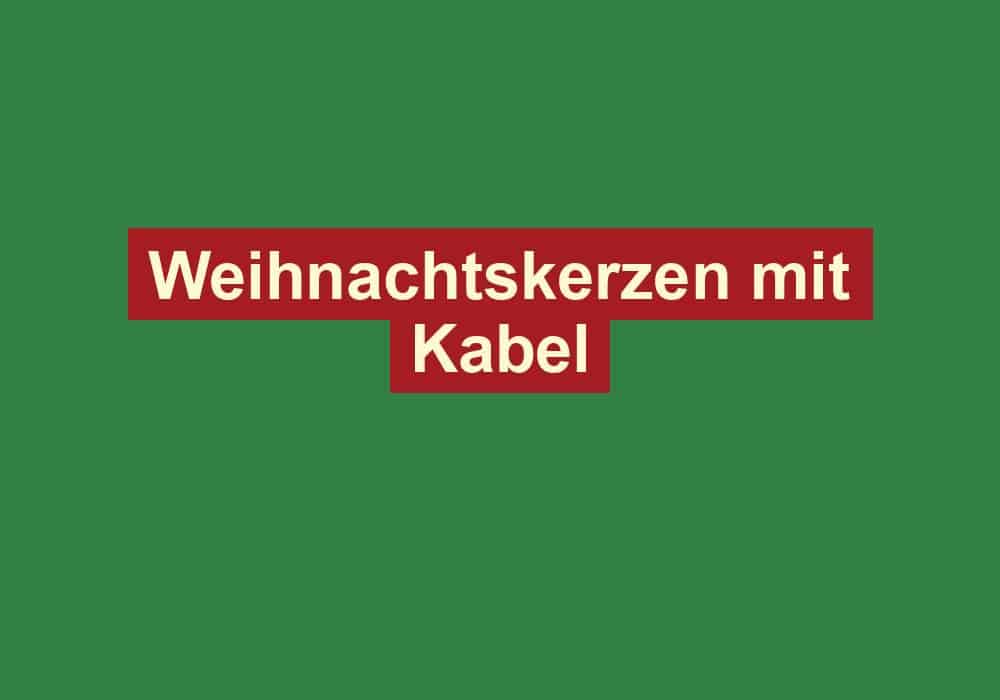 weihnachtskerzen mit kabel