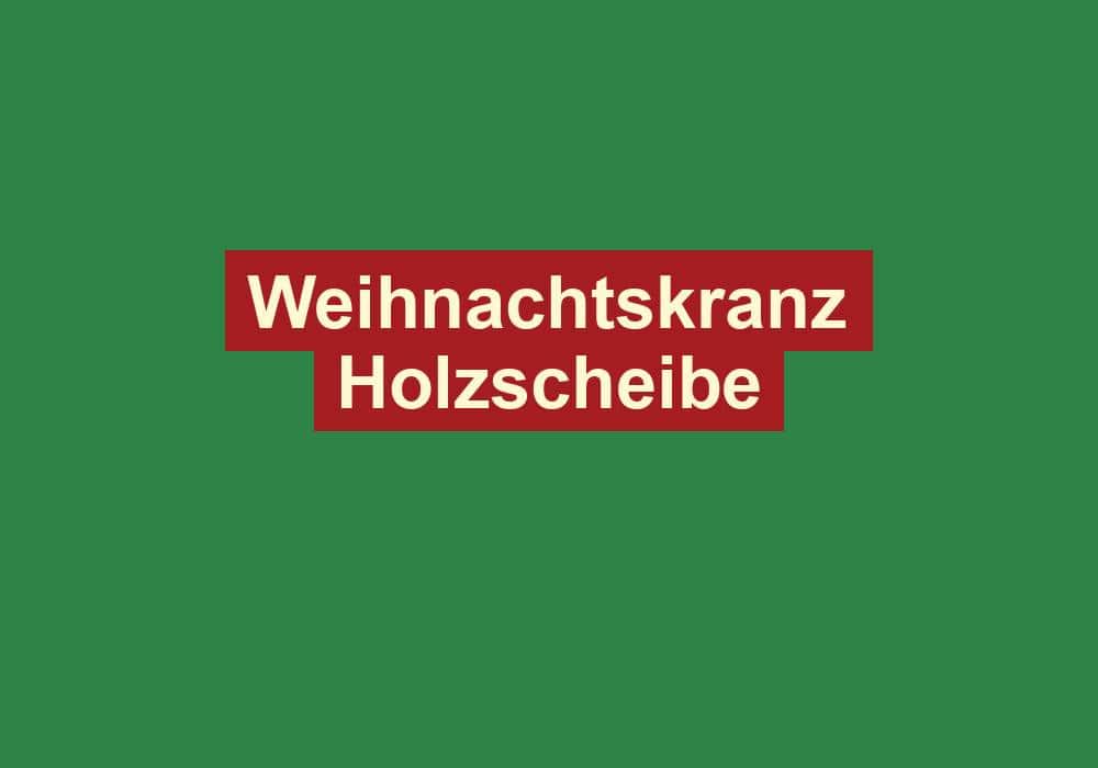 weihnachtskranz holzscheibe