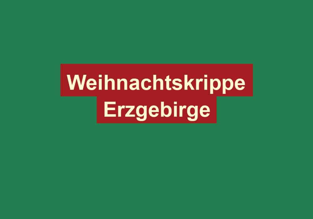 weihnachtskrippe erzgebirge
