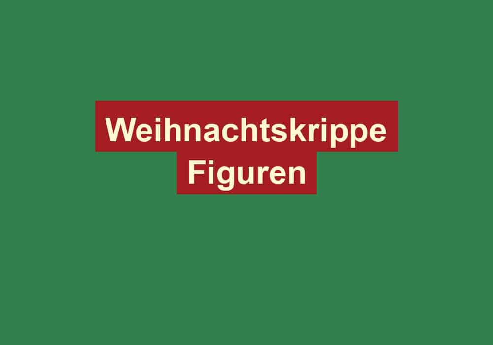 weihnachtskrippe figuren