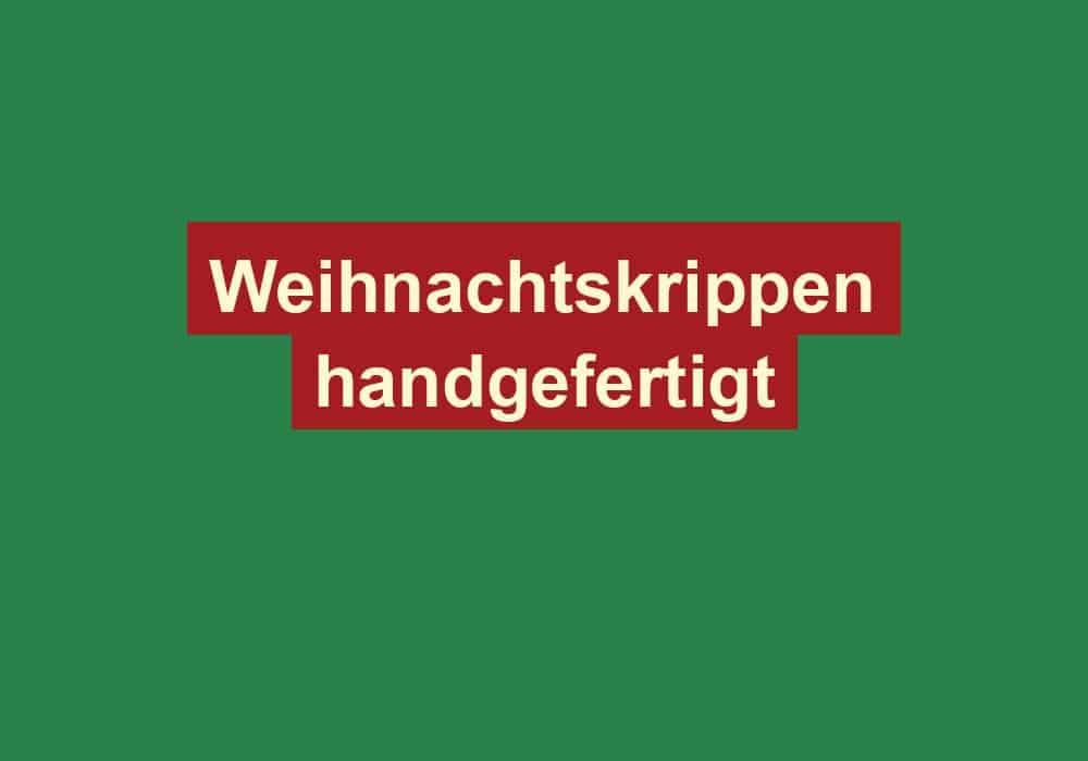 weihnachtskrippen handgefertigt