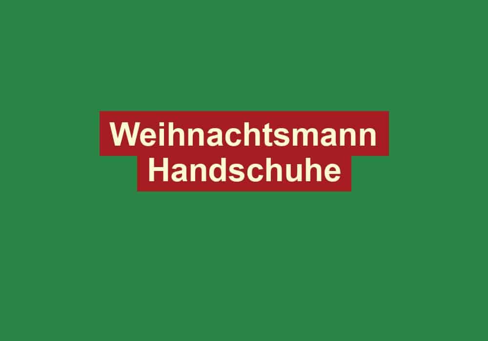 weihnachtsmann handschuhe