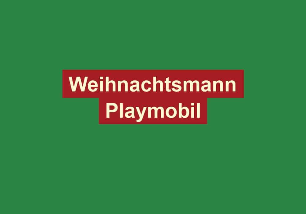 weihnachtsmann playmobil