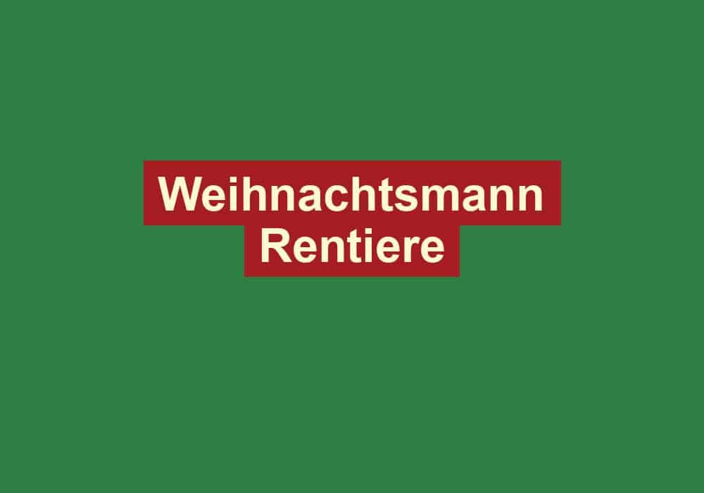 weihnachtsmann rentiere