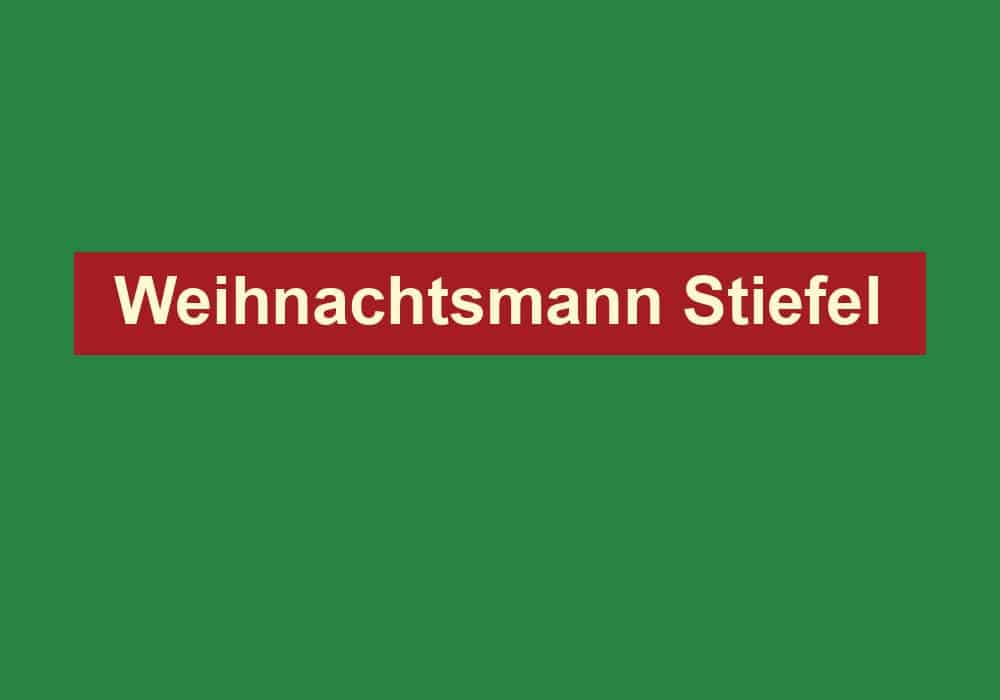 weihnachtsmann stiefel