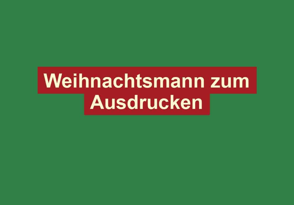 weihnachtsmann zum ausdrucken