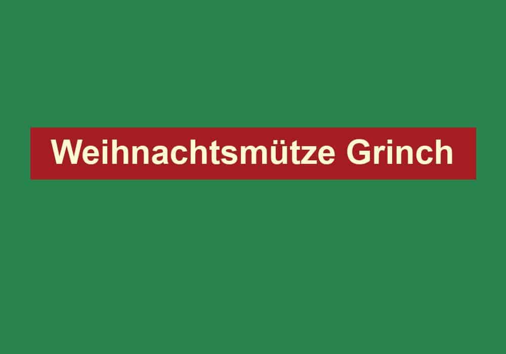 weihnachtsmuetze grinch