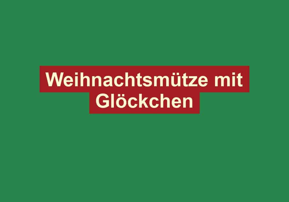 weihnachtsmuetze mit gloeckchen