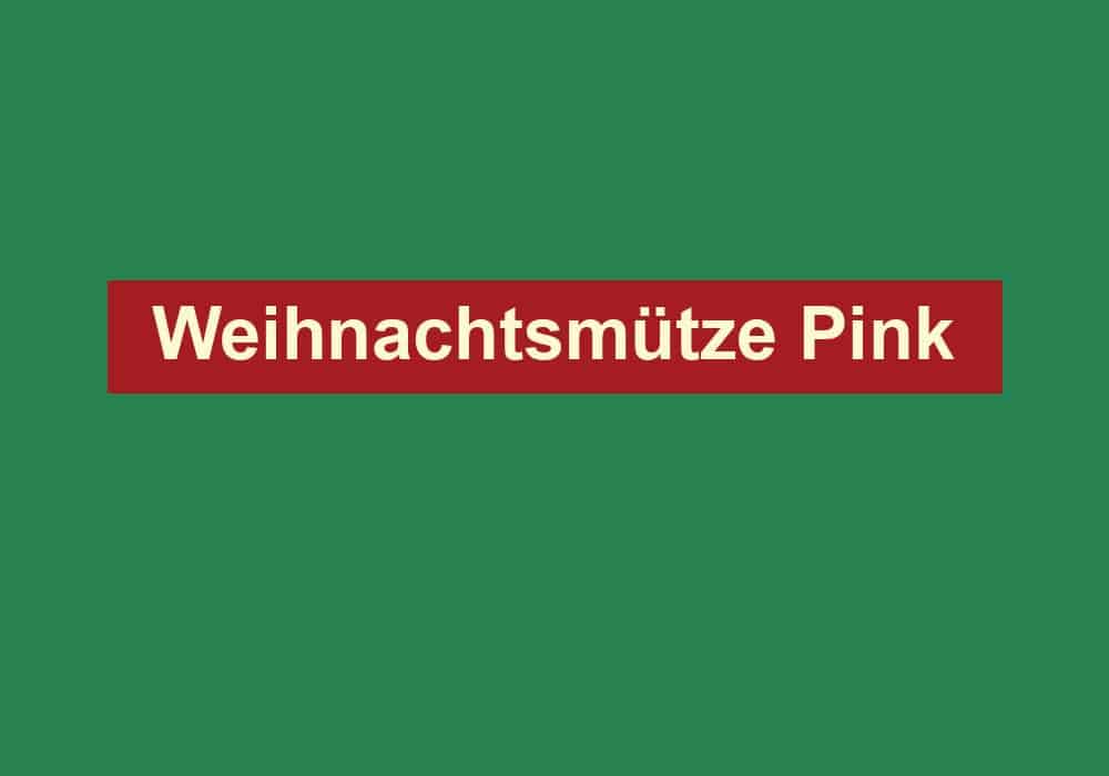 weihnachtsmuetze pink