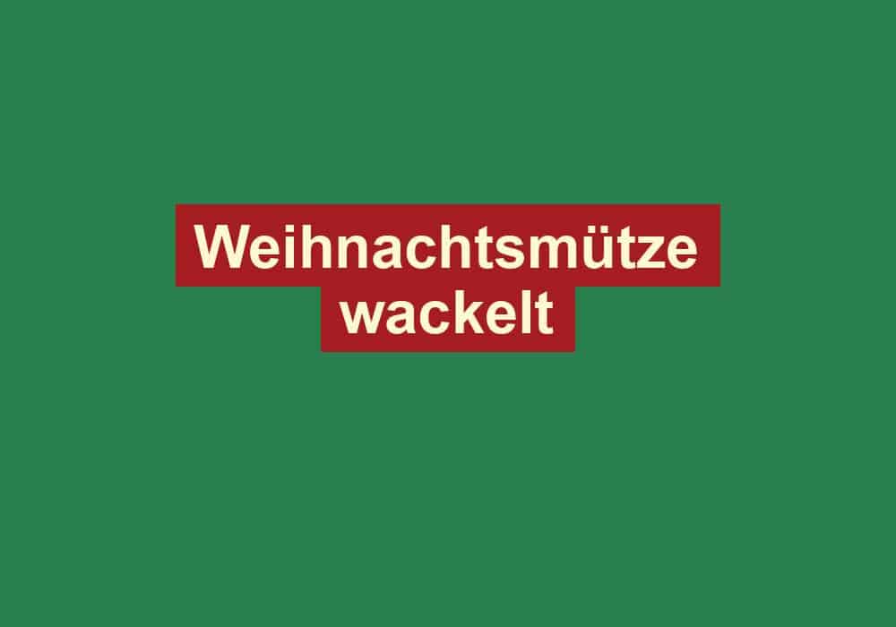 weihnachtsmuetze wackelt