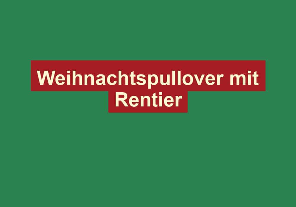 weihnachtspullover mit rentier