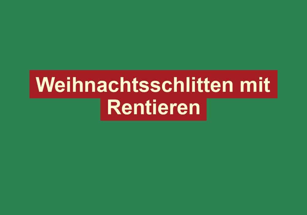 weihnachtsschlitten mit rentieren